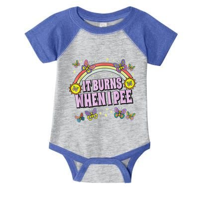 It Burns When I Pee Infant Baby Jersey Bodysuit