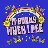 It Burns When I Pee Toddler T-Shirt