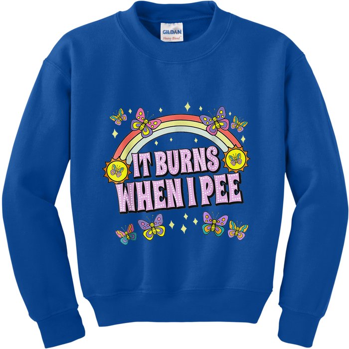 It Burns When I Pee Kids Sweatshirt