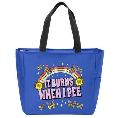 It Burns When I Pee Zip Tote Bag
