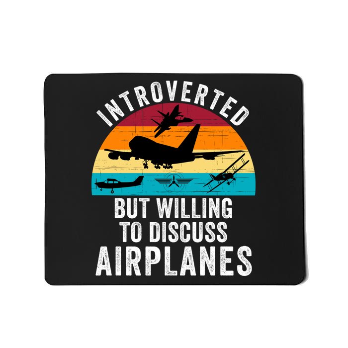 Introverted But Willing To Discuss Airplanes Funny Aviation Funny Pilot Mousepad