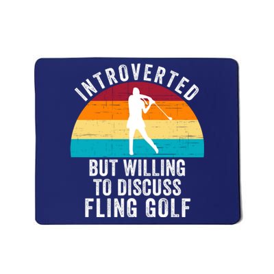 Introverted But Willing To Discuss Fling Golf Retro Fling Golf Mousepad