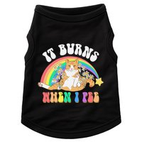 It Burns When I Pee Funny Cat Meme Rainbow Saying Sarcastic Doggie Tank