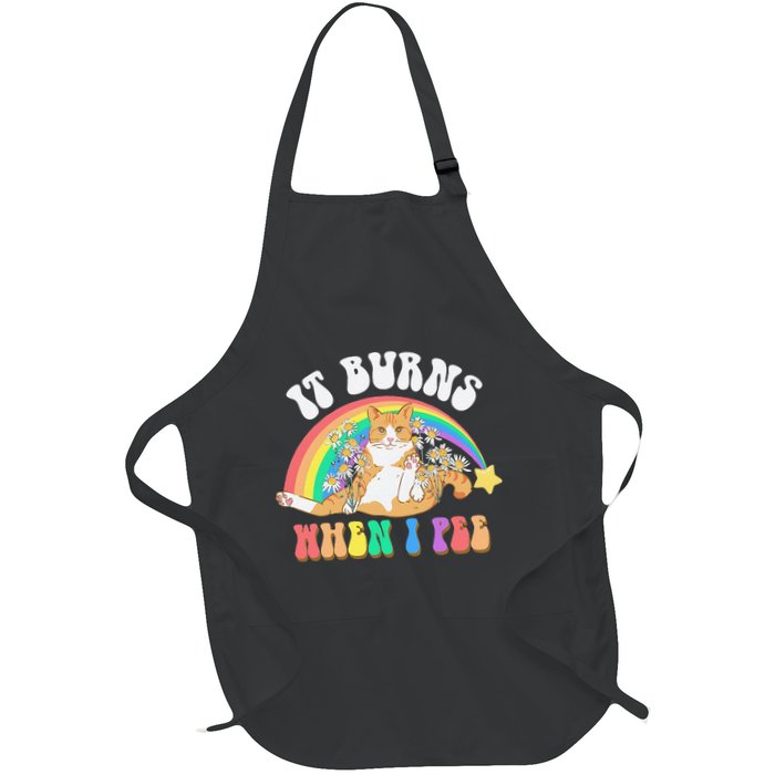 It Burns When I Pee Funny Cat Meme Rainbow Saying Sarcastic Apron