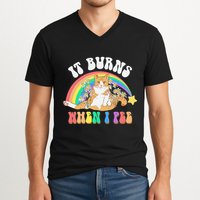 It Burns When I Pee Funny Cat Meme Rainbow Saying Sarcastic V-Neck T-Shirt