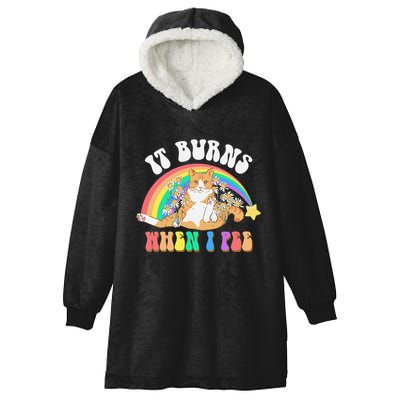 It Burns When I Pee Funny Cat Meme Rainbow Saying Sarcastic Hooded Wearable Blanket