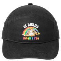 It Burns When I Pee Funny Cat Meme Rainbow Saying Sarcastic 7-Panel Snapback Hat