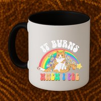 It Burns When I Pee Funny Cat Meme Rainbow Saying Sarcastic Mug