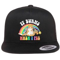 It Burns When I Pee Funny Cat Meme Rainbow Saying Sarcastic Flatbill Hat