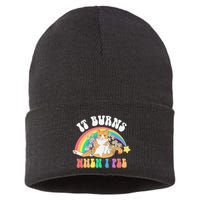 It Burns When I Pee Funny Cat Meme Rainbow Saying Sarcastic Sustainable Knit Beanie