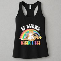 It Burns When I Pee Funny Cat Meme Rainbow Saying Sarcastic Womens Tank Top