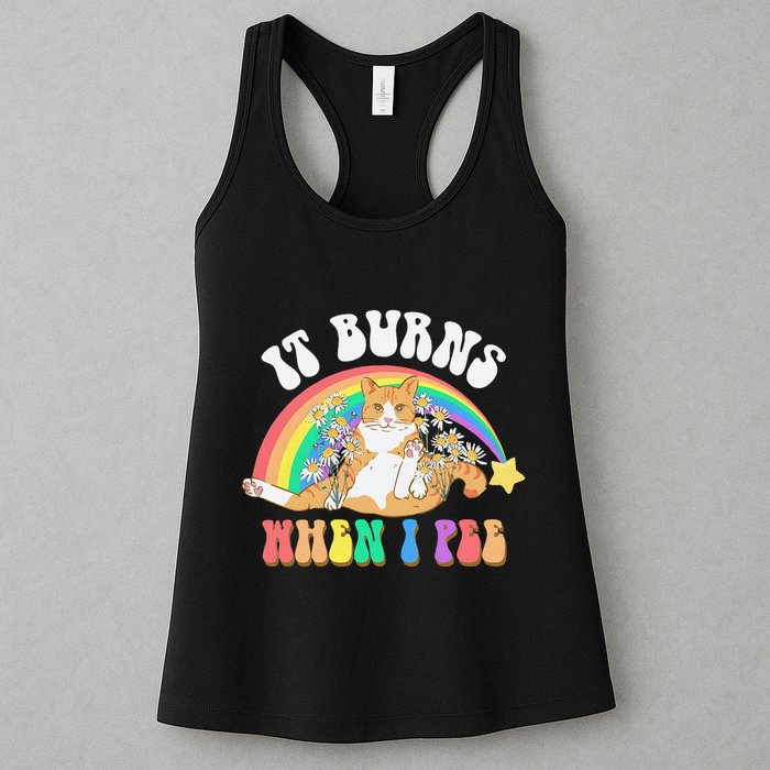 It Burns When I Pee Funny Cat Meme Rainbow Saying Sarcastic Womens Tank Top