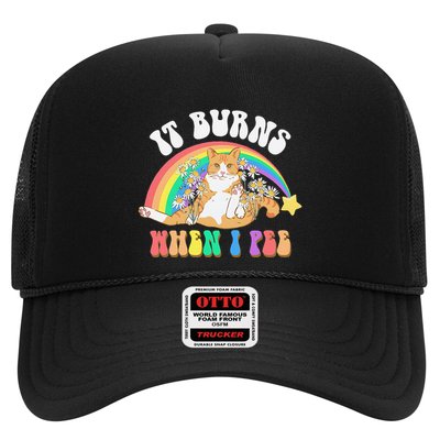 It Burns When I Pee Funny Cat Meme Rainbow Saying Sarcastic Trucker Hat