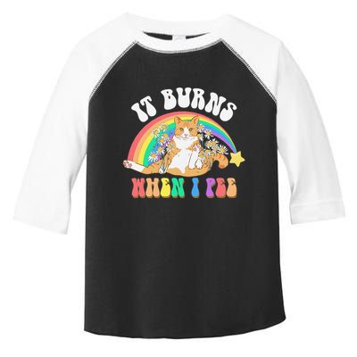 It Burns When I Pee Funny Cat Meme Rainbow Saying Sarcastic Toddler Fine Jersey T-Shirt
