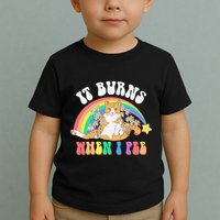 It Burns When I Pee Funny Cat Meme Rainbow Saying Sarcastic Toddler T-Shirt