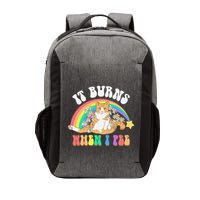It Burns When I Pee Funny Cat Meme Rainbow Saying Sarcastic Vector Backpack
