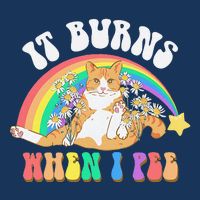 It Burns When I Pee Funny Cat Meme Rainbow Saying Sarcastic Infant Baby Jersey Bodysuit