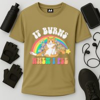 It Burns When I Pee Funny Cat Meme Rainbow Saying Sarcastic Performance Shirt