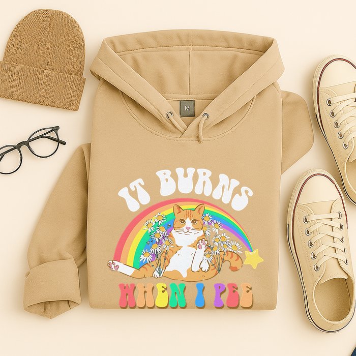 It Burns When I Pee Funny Cat Meme Rainbow Saying Sarcastic Hoodie