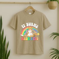 It Burns When I Pee Funny Cat Meme Rainbow Saying Sarcastic T-Shirt