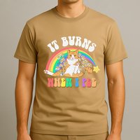 It Burns When I Pee Funny Cat Meme Rainbow Saying Sarcastic T-Shirt