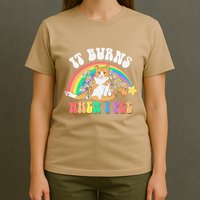 It Burns When I Pee Funny Cat Meme Rainbow Saying Sarcastic T-Shirt
