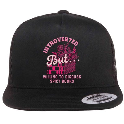 Introverted But Willing To Discuss Spicy Books Lovers Women Flat Bill Trucker Hat