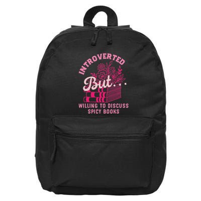 Introverted But Willing To Discuss Spicy Books Lovers Women 16 in Basic Backpack