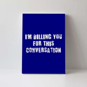 IM Billing You For This Conversation Canvas