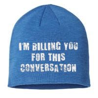 IM Billing You For This Conversation Sustainable Beanie