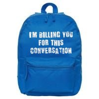 IM Billing You For This Conversation 16 in Basic Backpack
