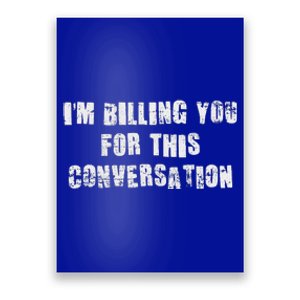 IM Billing You For This Conversation Poster