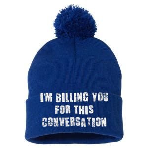 IM Billing You For This Conversation Pom Pom 12in Knit Beanie