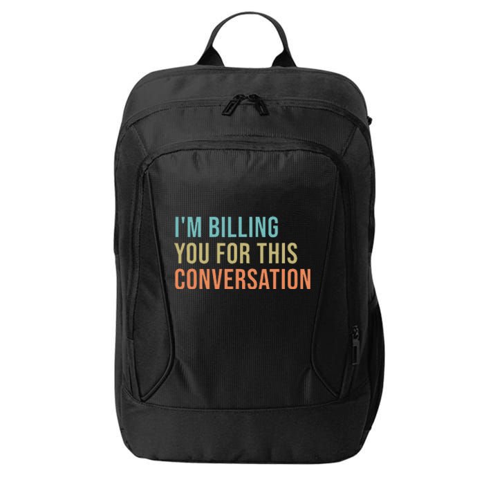 IM Billing You For This Conversation City Backpack