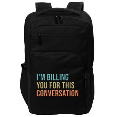 IM Billing You For This Conversation Impact Tech Backpack