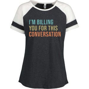 IM Billing You For This Conversation Enza Ladies Jersey Colorblock Tee