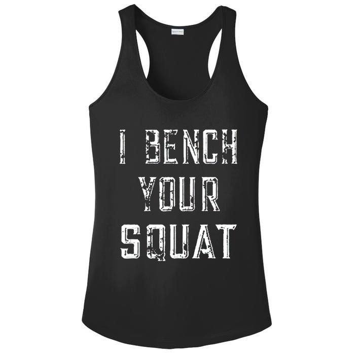 I Bench Your Squat Ladies PosiCharge Competitor Racerback Tank