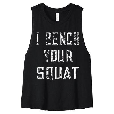 I Bench Your Squat Women's Racerback Cropped Tank