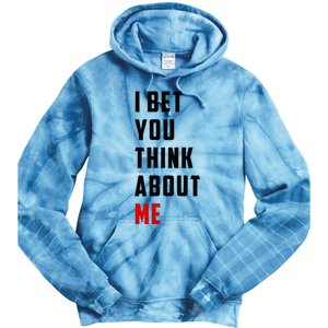 I Bet You Think About Me Tie Dye Hoodie