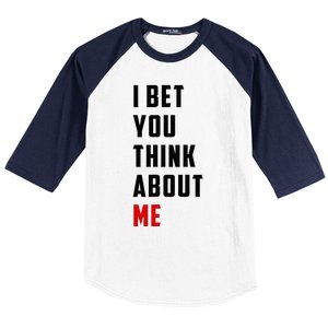 I Bet You Think About Me Baseball Sleeve Shirt