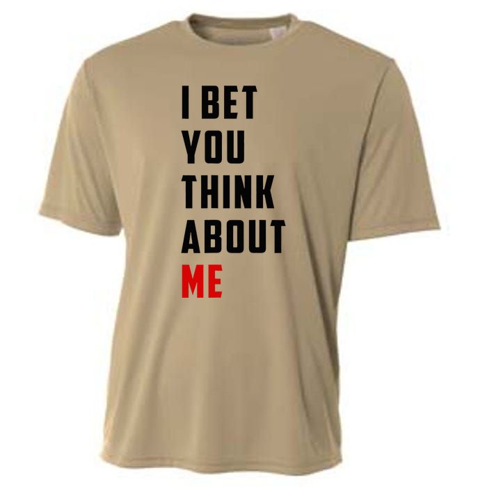 I Bet You Think About Me Cooling Performance Crew T-Shirt