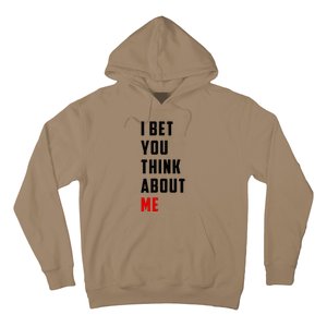 I Bet You Think About Me Hoodie