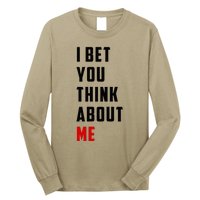 I Bet You Think About Me Long Sleeve Shirt