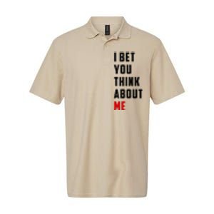 I Bet You Think About Me Softstyle Adult Sport Polo