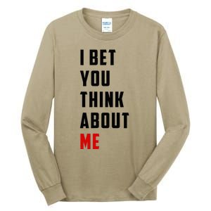 I Bet You Think About Me Tall Long Sleeve T-Shirt