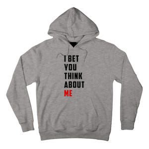 I Bet You Think About Me Tall Hoodie