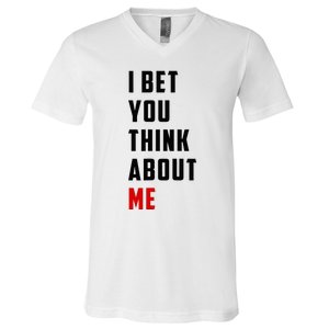 I Bet You Think About Me V-Neck T-Shirt