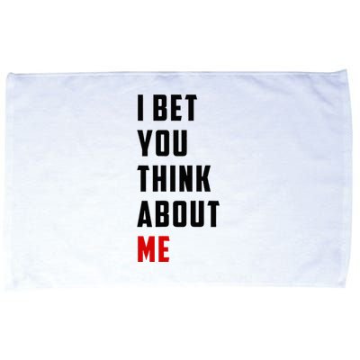 I Bet You Think About Me Microfiber Hand Towel