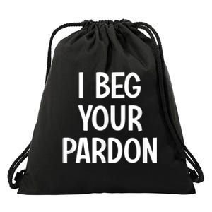 I Beg Your Parton Drawstring Bag