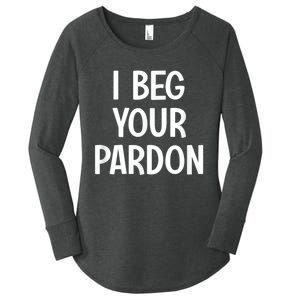 I Beg Your Parton Women's Perfect Tri Tunic Long Sleeve Shirt